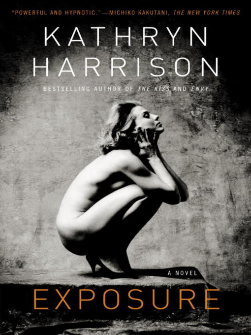 Title details for Exposure by Kathryn Harrison - Available